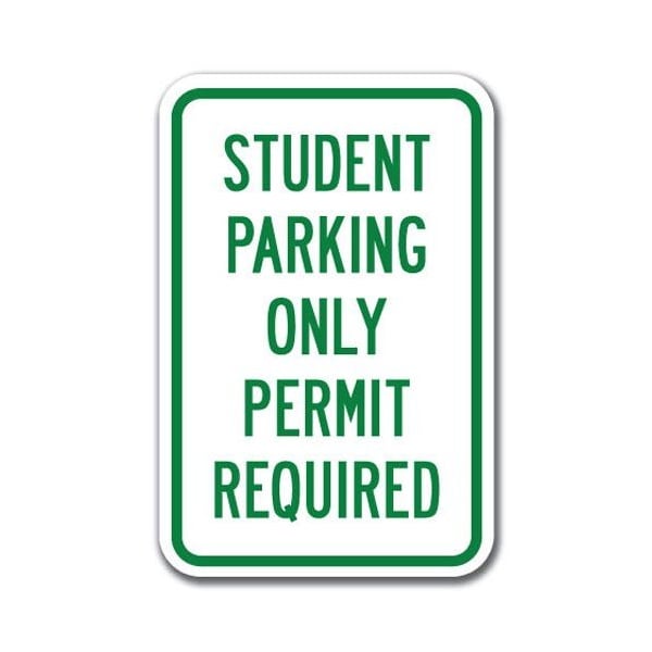 Signmission Student Parking Only Permit Required 12inx18in Heavy Gauges, A-1218 School Parking Only - St Per A-1218 School Parking Only - St Per - main
